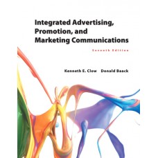 Test Bank for Integrated Advertising, Promotion, and Marketing Communications, 7th Edition Kenneth E. Clow